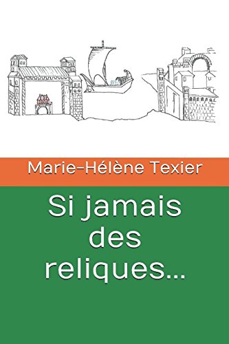 Si jamais des reliques... (French Edition) by Marie-Hélène Texier