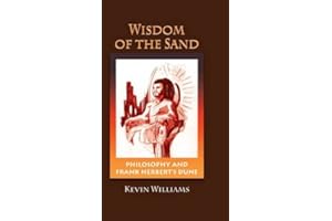 Wisdom of the Sand: Philosophy and Frank Herbert's Dune (Critical Bodies)