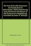 Front cover for the book The Text of the Old Testament: An Introduction to the Biblia Hebraica by Ernst Würthwein