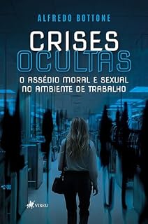 Livro Crises Ocultas: O assédio moral e sexual no ambiente de trabalho
