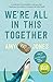 We're All in This Together by Amy Jones