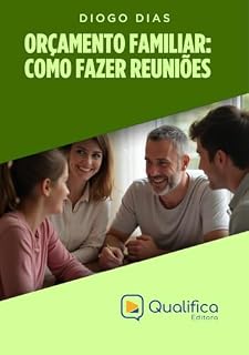 Livro Orçamento Familiar: Como Fazer Reuniões
