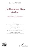 De l'homme à Dieu et retour: Propédeutique à la foi chrétienne (French Edition) by Jean-Marie Vernier