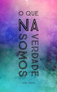 Livro O Que na Verdade Somos