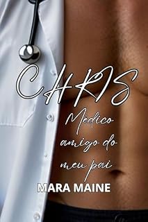 Livro Chris. Médico amigo do meu pai: Histórias de romance em uma pequena cidade com mulher curvinha