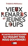 Vieux renards et jeunes loups (Politique, économie) (French Edition) by 