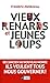 Vieux renards et jeunes loups (Politique, économie) (French Edition) by 