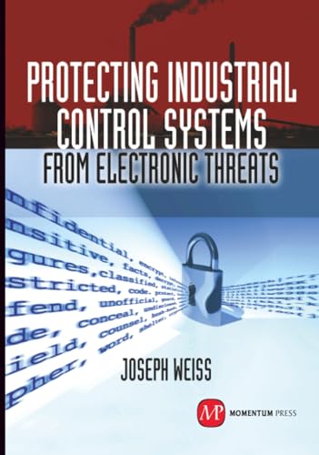 Protecting Industrial Control Systems from Electronic Threats