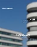 Suburbanité : Des théories urbaines au logement collectif contemporain by 