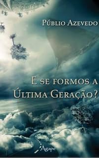 Livro E se formos a Última Geração?