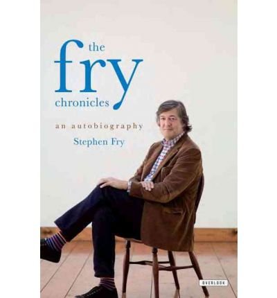 [(The Fry Chronicles)] [Author: Stephen Fry] published on (September, 2012)