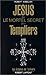 Jésus, ou, Le mortel secret des Templiers by 