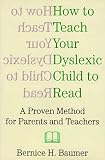 Image de How to Teach Your Dyslexic Child to Read: A Proven Method for Parents and Teachers