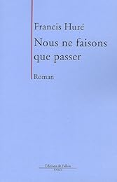 Nous ne faisons que passer