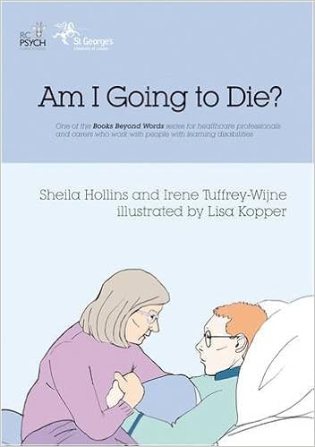 Am I Going To Die From The Books Beyond Words Series Sheila Hollins Irene Tuffrey Wijne Lisa Kopper Amazon Com Books