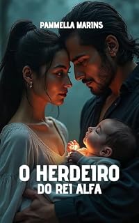 Livro O Herdeiro do Rei Alfa (Legado Lupino Livro 1)