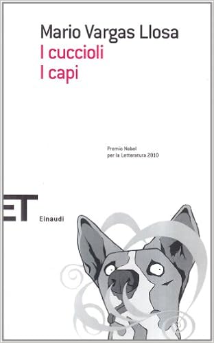 Mario Vargas Llosa - I cuccioli-I capi (2003)