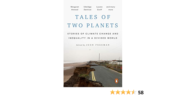 Tales Of Two Planets Stories Of Climate Change And Inequality In A Divided World Freeman John Amazon Com Books