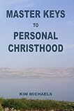 Master Keys to Personal Christhood by