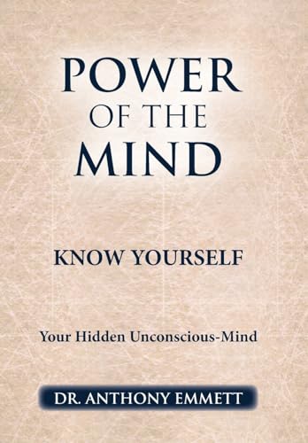 Power of the Mind Know Yourself: Your Hidden Unconscious-Mind