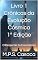 Livro Crônicas da Evolução Cósmica (módico): O Despertar da Consciência