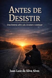 Livro Antes de Desistir: Uma história sobre cair, levantar e continuar