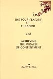 Four Seasons of the Spirit & Achieving the Miracle of Contentment by