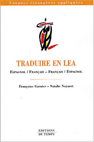 Traduire en LEA : Espagnol/FranÃ§ais - FranÃ§ais/Espagnol by (Paperback)