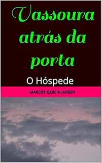 Livro Vassoura atrás da porta: O Hóspede