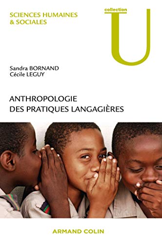 Anthropologie des pratiques langagières by Sandra Bornand, Cécile Leguy
