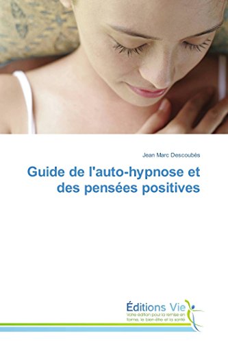 Guide de l'auto-hypnose et des pensées positives (Omn.Vie) (French Edition) by DESCOUBES-J
