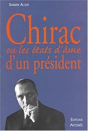 Chirac ou Les états d'âme d'un président