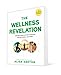 The Wellness Revelation: Lose What Weighs You Down So You Can Love God, Yourself, and Others