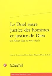 Le  duel entre justice des hommes et justice de Dieu