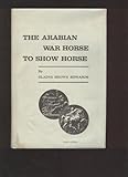 The Arabian:  War Horse to Show Horse