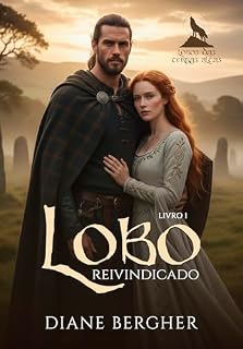 Livro Lobo Reivindicado (Lobos das Terras Altas Livro 1)