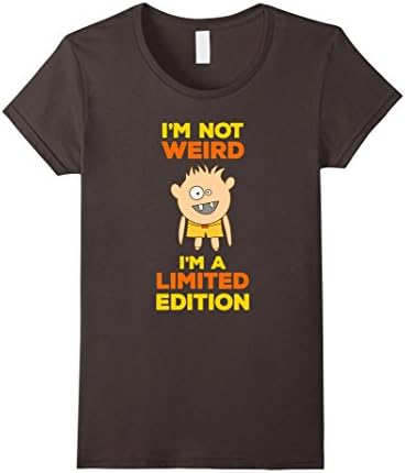 Women's I'm Not Weird I'm a Limited Edition Funny Sarcastic T-Shirt Large Asphalt
