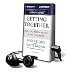 Getting Together: Building Relationships as We Negotiate (Playaway Adult Nonfiction) (Mixed media pr by By (author) Scott Brown, Read by Jim Bond By (author) Roger Fisher