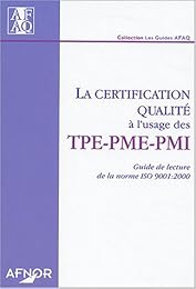 La  certification qualité à l'usage des TPE-PME-PMI