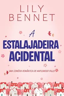 Livro A estalajadeira acidental: uma comédia romântica de cidade pequena (Maplewood Falls Livro 1)