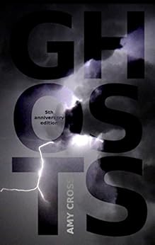 Ghosts: The Complete Series by [Cross, Amy]