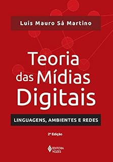 Livro Teoria das mídias digitais: Linguagens, ambientes e redes