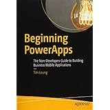 Beginning PowerApps: The Non-Developers Guide to Building Business Mobile Applications