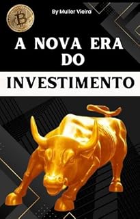 A Nova Era Do Investimento