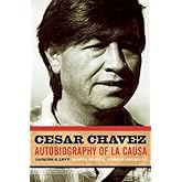 Cesar Chavez: Autobiography of La Causa