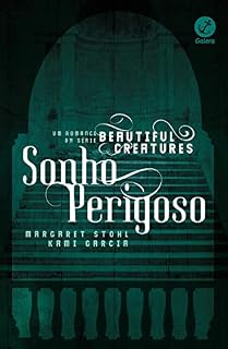 Livro Sonho perigoso (Beautiful Creatures)