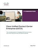 Cisco Unified Contact Center Enterprise (UCCE) (Networking Technology: IP Communications) Cisco Unified Contact Center Enterprise (UCCE) (Networking Technology: IP Communications)