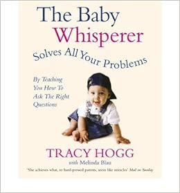 tracy hogg the baby whisperer solves all your problems