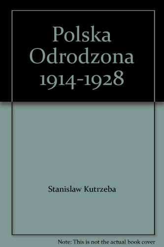 Polska Odrodzona 1914-1928