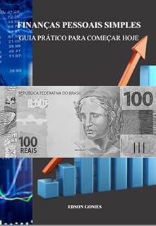 Livro FINANÇAS PESSOAIS SIMPLES: GUIA PRÁTICO PARA COMEÇAR HOJE